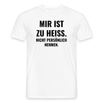 Mir ist zu heiß. Nicht persönlich nehmen. - Männer T-Shirt - Weiß - Vorne - AI Model Male 178 dark (178cm)