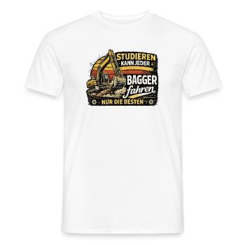  Studieren Kann Jeder Bagger Fahren Nur Die Besten - Männer T-Shirt - Weiß - Vorne - AI Model Male 178 dark (178cm)