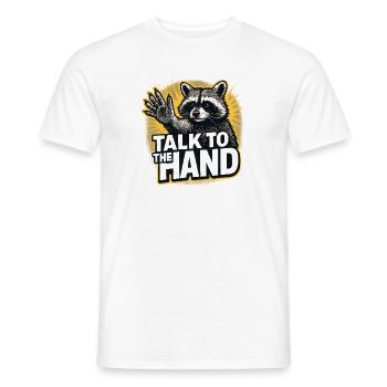 Talk To The Hand Funny Raccoon Humor Funny - Men's T-Shirt - white - Front - AI Model Male 178 dark (178cm)