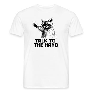 Talk To The Hand Funny Raccoon Humor Joke - Men's T-Shirt - white - Front - AI Model Male 178 dark (178cm)