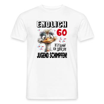 Endlich 60: Strauß Vogel Geburtstag Birthday - Männer T-Shirt - Weiß - Vorne - AI Model Male 178 dark (178cm)