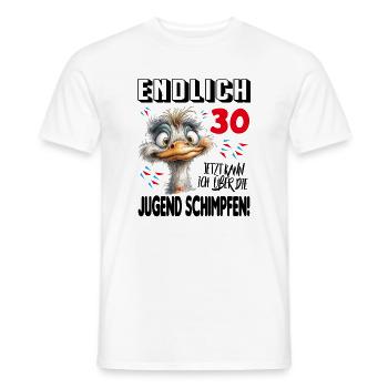 Endlich 30: Strauß Vogel Geburtstag Birthday - Männer T-Shirt - Weiß - Vorne - AI Model Male 178 dark (178cm)