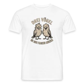 Lustiger Spruch Vogel - Männer T-Shirt - Weiß - Vorne - AI Model Male 178 dark (178cm)