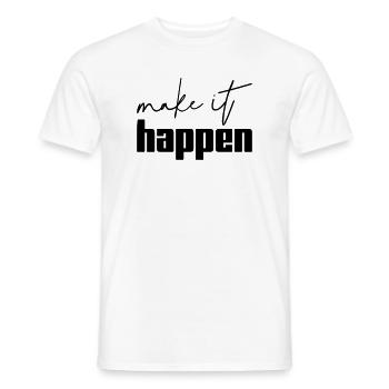 Faites en sorte que ça arrive, motivation, dit chemise - T-shirt homme - blanc - Devant - AI Model Male 178 dark (178cm)