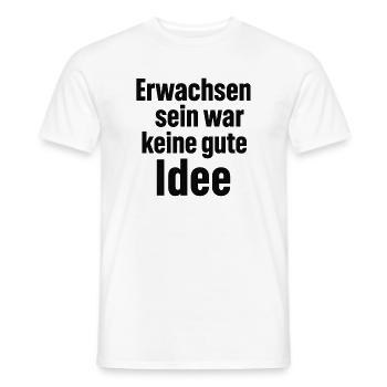 Erwachsen sein war keine gute Idee - Männer T-Shirt - Weiß - Vorne - AI Model Male 178 dark (178cm)