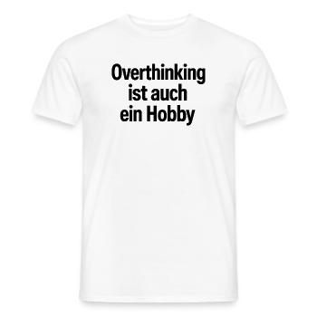 Overthinking ist auch ein Hobby - Männer T-Shirt - Weiß - Vorne - AI Model Male 178 dark (178cm)