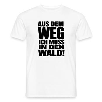  Aus Dem Weg Ich Muss In Den Wald Spruch Natur - Männer T-Shirt - Weiß - Vorne - AI Model Male 178 dark (178cm)