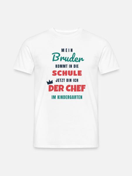 Chef im Kindergarten - Bruder kommt in die Schule - Männer T-Shirt - Weiß