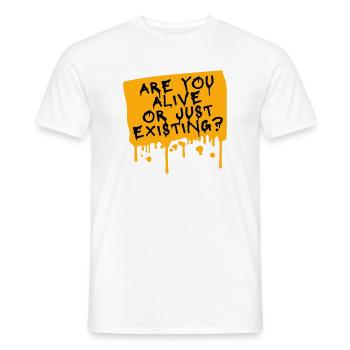 Are You Alive Or Just Existing Thoughtful Saying - Men's T-Shirt - white - Front - AI Model Male 178 dark (178cm)