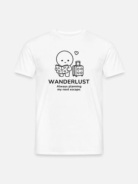 Wanderlust – Always Planning My Next Escape - Männer T-Shirt - Weiß