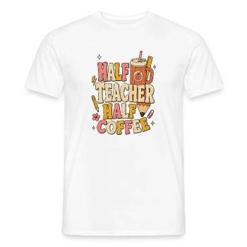 Halb Lehrer, halb Kaffee - Männer T-Shirt - Weiß - Vorne - AI Model Male 178 dark (178cm)