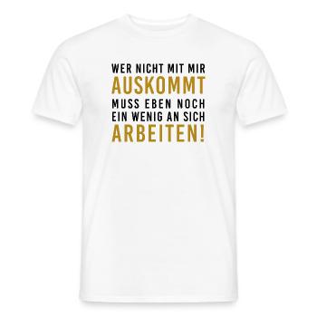 Wer nicht auskommt, muss arbeiten, witziger Spruch - Männer T-Shirt - Weiß - Vorne - AI Model Male 178 dark (178cm)
