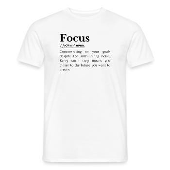 Fokus Definition Inspirierender Spruch Über Konzen - Männer T-Shirt - Weiß - Vorne - AI Model Male 178 dark (178cm)