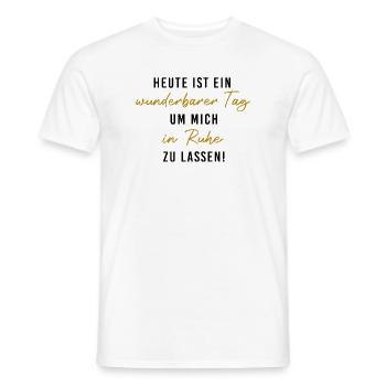 Wunderbarerer Tag, um mich in Ruhe zu lassen! - Männer T-Shirt - Weiß - Vorne - AI Model Male 178 dark (178cm)