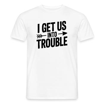 Ich bringe uns in Schwierigkeiten - Männer T-Shirt - Weiß - Vorne - AI Model Male 178 dark (178cm)
