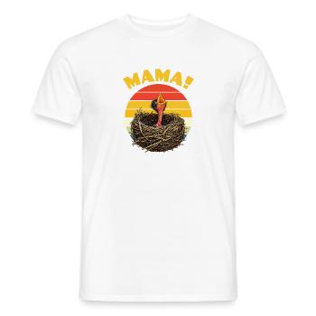 Mama Hungry Baby Bird - Männer T-Shirt - Weiß - Vorne - AI Model Male 178 dark (178cm)