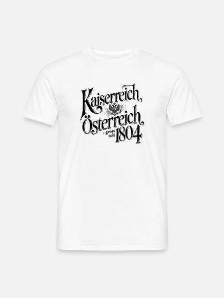 Kaiserreich Oesterreich - gross seit 1804 - Männer T-Shirt - Weiß