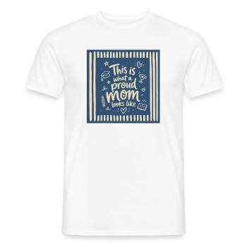 So sieht eine stolze Mama aus - Männer T-Shirt - Weiß - Vorne - AI Model Male 178 dark (178cm)