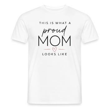 So sieht eine stolze Mama aus - Männer T-Shirt - Weiß - Vorne - AI Model Male 178 dark (178cm)