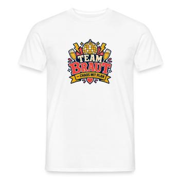 Team Braut Chaos mit Plan JGA - Männer T-Shirt - Weiß - Vorne - AI Model Male 178 dark (178cm)