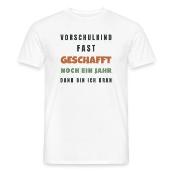 Vorschulkind fast geschafft noch ein Jahr 2026 - Männer T-Shirt - Weiß - Vorne - AI Model Male 178 dark (178cm)