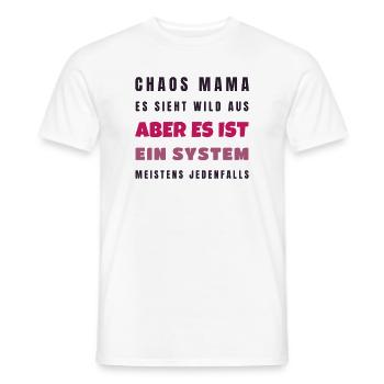 Chaos Mama Es ist ein System - Lustig Geschenk - Männer T-Shirt - Weiß - Vorne - AI Model Male 178 dark (178cm)