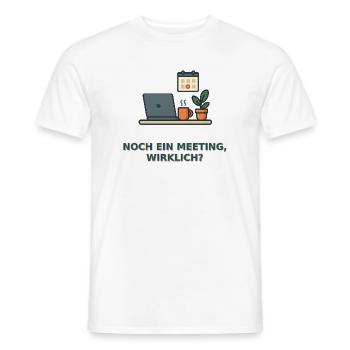 Meeting? Lustiges Büro-Design - Männer T-Shirt - Weiß - Vorne - AI Model Male 178 dark (178cm)