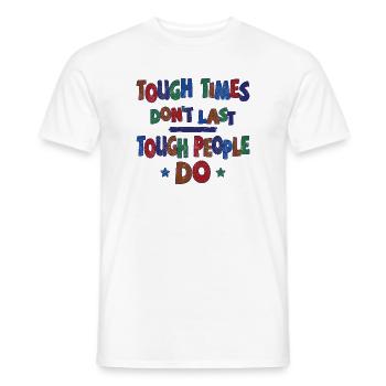Les temps difficiles ne durent pas, les personnes dures le font - T-shirt homme - blanc - Devant - AI Model Male 178 dark (178cm)
