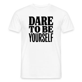 Wage es, du selbst zu sein - Männer T-Shirt - Weiß - Vorne - AI Model Male 178 dark (178cm)