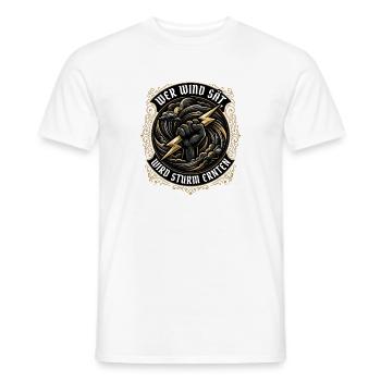 Wer Wind sät, wird Sturm ernten - Männer T-Shirt - Weiß - Vorne - AI Model Male 178 dark (178cm)