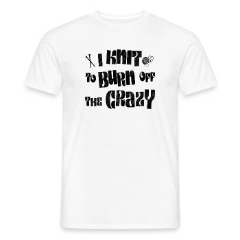 I knit to burn off the crazy - Men's T-Shirt - white - Front - AI Model Male 178 dark (178cm)