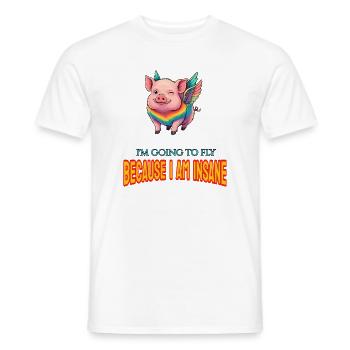 I'm going to fly because I am insane - Men's T-Shirt - white - Front - AI Model Male 178 dark (178cm)