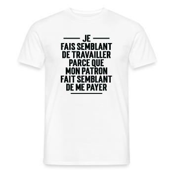 Je fais semblant de travailler - T-shirt homme - blanc - Devant - AI Model Male 178 dark (178cm)