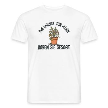 Gärtnern Das wächst von alleine haben sie gesagt - Männer T-Shirt - Weiß - Vorne - AI Model Male 178 dark (178cm)