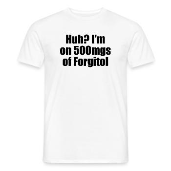 Aïe, je prends 500 mg de Forgitol Teen Forget All - T-shirt homme - blanc - Devant - AI Model Male 178 dark (178cm)