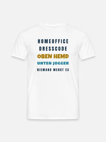 Homeoffice Dresscode Oben Hemd unten Jogger - Männer T-Shirt - Weiß