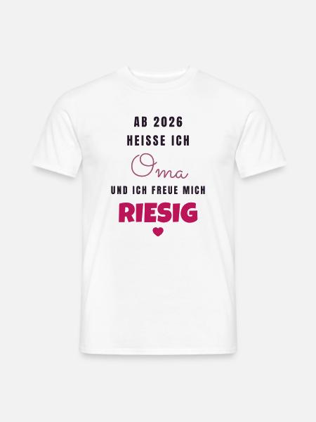 Ab 2026 heisse ich Oma - Werdende Oma Geschenk - Männer T-Shirt - Weiß