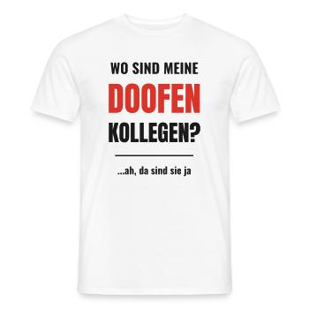 Wo sind meine doofen Kollegen lustiger Büro Spruch - Männer T-Shirt - Weiß - Vorne - AI Model Male 178 dark (178cm)