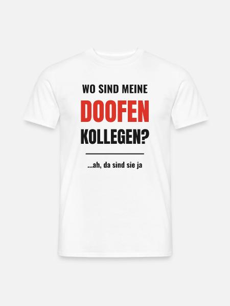 Wo sind meine doofen Kollegen lustiger Büro Spruch - Männer T-Shirt - Weiß