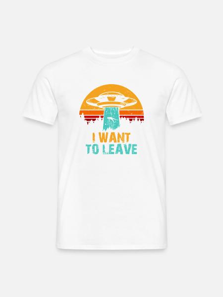 UFO, das ich verlassen möchte - Männer T-Shirt - Weiß
