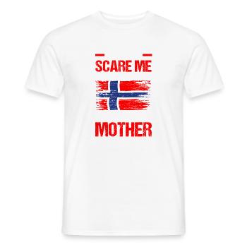 You don't scare me norwegian mother - Männer T-Shirt - Weiß - Vorne - AI Model Male 178 dark (178cm)