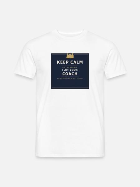 Bleib ruhig, ich bin dein Trainer - Männer T-Shirt - Weiß