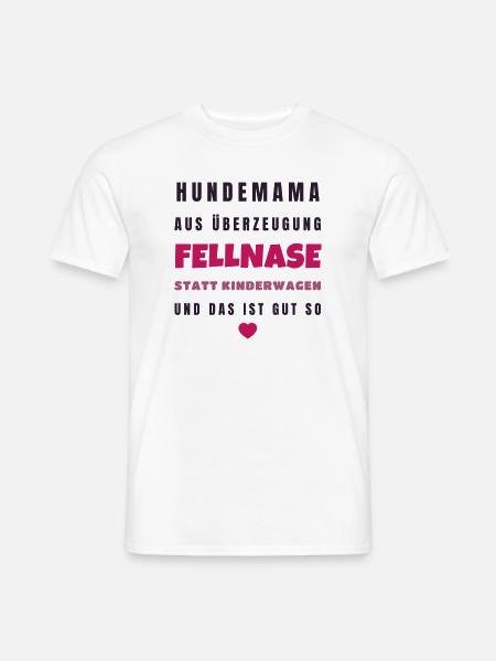 Hundemama Fellnase statt Kinderwagen - Geschenk - Männer T-Shirt - Weiß