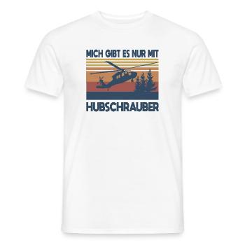 Mich gibt es nur mit Hubschrauber - Männer T-Shirt - Weiß - Vorne - AI Model Male 178 dark (178cm)