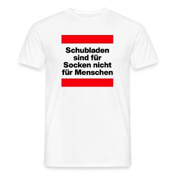 SCHUBLADEN SIND FÜR SOCKEN, TOLERANZ MENSCHENRECHT - Männer T-Shirt - Weiß - Vorne - AI Model Male 178 dark (178cm)