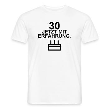 30 – Jetzt mit Erfahrung - Männer T-Shirt - Weiß - Vorne - AI Model Male 178 dark (178cm)