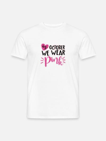 In October We Wear Pink–Brustkrebs Awarenes  - Männer T-Shirt - Weiß