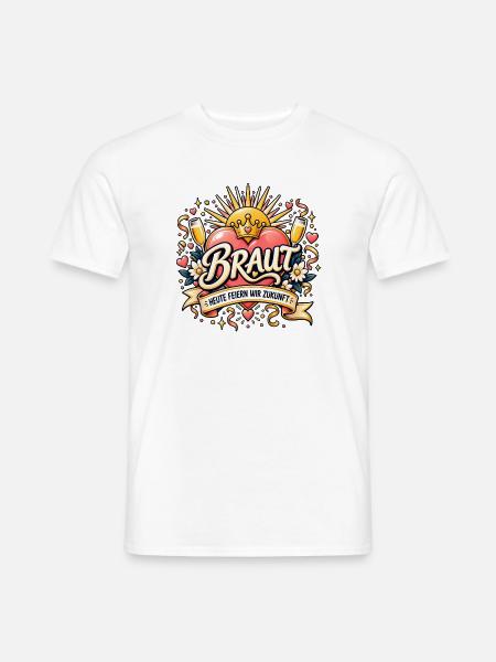 Braut – Heute feiern wir Zukunft - Männer T-Shirt - Weiß