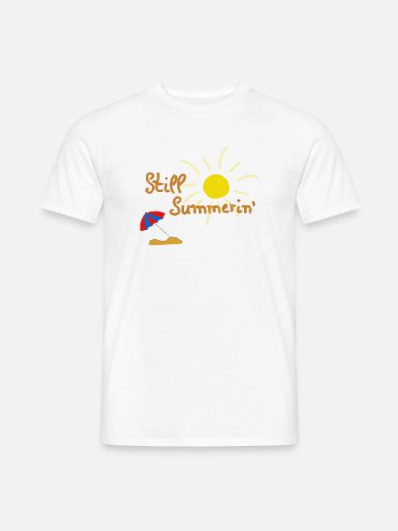 Still Summerin' - Kreatives Sommer Design - Männer T-Shirt - Weiß
