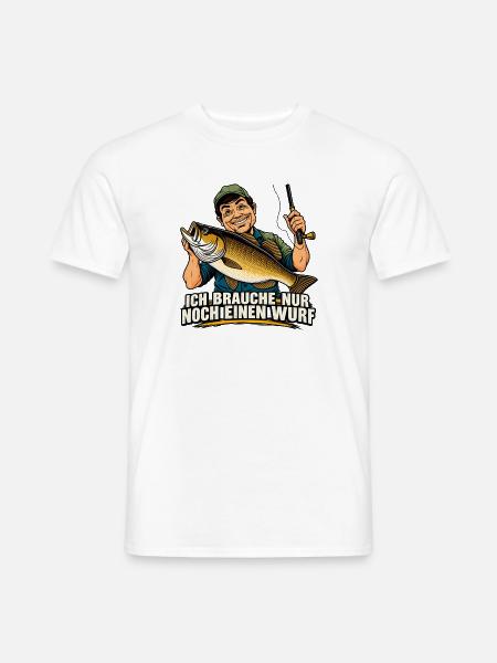 ICH BRAUCHE NUR NOCH EINEN WURF - Männer T-Shirt - Weiß